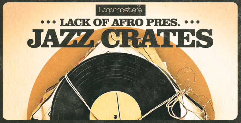 Interface of Lack of Afro Presents Jazz Crates by Loopmasters