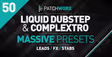 Liquid Dubstep and Complextro Massive Presets