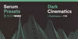 Patchworx Dark Cinematic - Serum Presets