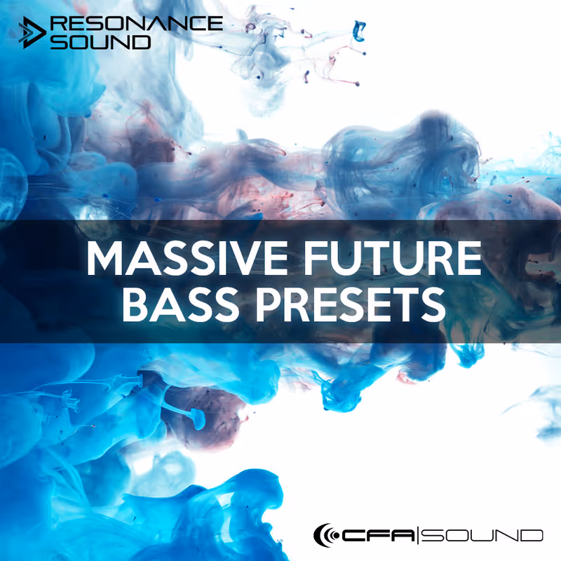 Interface of CFA-Sound Massive Future Bass Presets by Resonance Sound